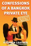Читать книгу Confessions of a Bangkok Private Eye: True Stories From the Case Files of Warren Olson