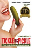 Читать книгу Tickle His Pickle: Your Hands-On Guide to Penis Pleasing