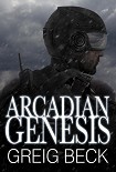 Читать книгу Arcadian Genesis