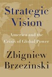 Читать книгу Strategic Vision: America and the Crisis of Global Power