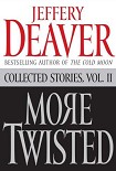 Читать книгу More Twisted: Collected Stories, Vol. II