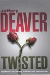 Читать книгу Twisted: The Collected Short Stories of Jeffery Deaver