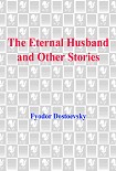 Читать книгу The Eternal Husband and Other Stories