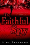 Читать книгу The Faithful Spy