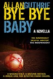 Читать книгу Bye Bye Baby