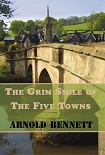 Читать книгу The Grim Smile of the Five Towns