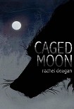Читать книгу Caged Moon