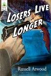 Читать книгу Losers Live Longer