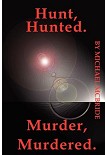 Читать книгу Hunt Hunted, Murder Murdered
