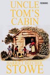 Читать книгу Uncle Tom's Cabin or, Life Among the Lowly