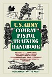 Читать книгу U.S. Army Combat Pistol Training Handbook