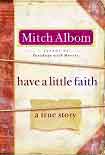 Читать книгу Have a Little Faith: A True Story
