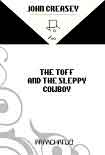 Читать книгу The Toff and The Sleepy Cowboy