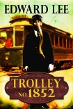 Читать книгу Trolley No. 1852
