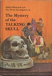 Читать книгу The Mystery of the Talking Skull