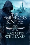 Читать книгу The Emperor's knife