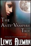 Читать книгу The Anti-Vampire