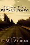 Читать книгу As I Walk These Broken Roads