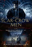 Читать книгу The Scar-Crow Men