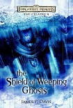 Читать книгу The Shield of Weeping Ghosts